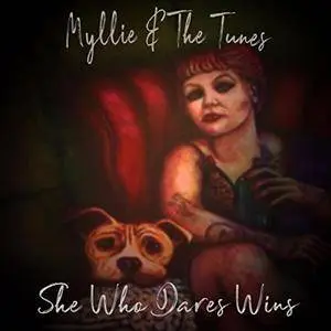 Myllie & the Tunes - She Who Dares Wins (2017)