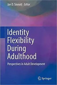 Identity Flexibility During Adulthood: Perspectives in Adult Development