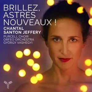 Chantal Santon Jeffery - Brillez, astres nouveaux ! (Airs d'opéra baroque français) (2020) [Official Digital Download 24/96]
