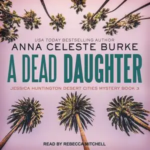 «A Dead Daughter» by Anna Celeste Burke