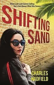 «Shifting Sand» by Charles Hadfield