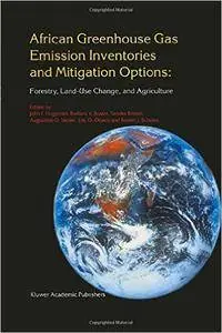 African Greenhouse Gas Emission Inventories and Mitigation Options: Forestry, Land-Use Change, and Agriculture: Johannesburg, S