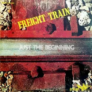 Freight Train - Just The Beginning (1971)