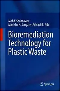 Bioremediation Technology for Plastic Waste