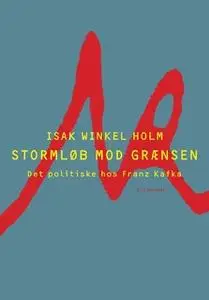 «Stormløb mod grænsen» by Isak Winkel Holm