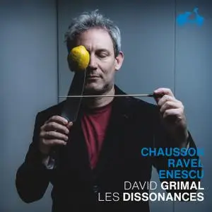 Les Dissonances & David Grimal - Chausson, Ravel, Enescu (2021)