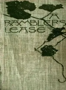 «A Rambler's lease» by Bradford Torrey