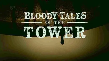 Channel 5 - Bloody Tales of The Tower (2017)