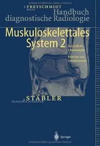Handbuch diagnostische Radiologie: Muskuloskelettales System 2