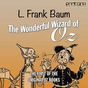 «The Wonderful Wizard of Oz» by L. Frank Baum