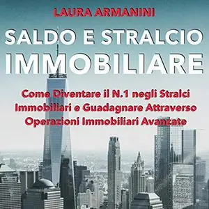 «Saldo e stralcio immobiliare» by Laura Armanini