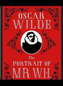 «The Portrait of Mr. W. H» by Oscar Wilde