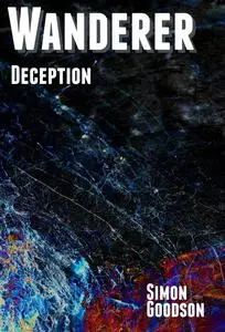 «Wanderer – Deception» by Simon Goodson