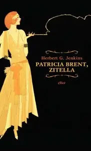 Herbert George Jenkins - Patricia Brent, zitella