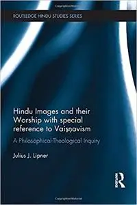 Hindu Images and their Worship with special reference to Vaisnavism: A philosophical-theological inquiry