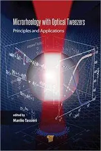 Microrheology with Optical Tweezers: Principles and Applications