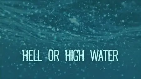 BBC - True North - Hell or High Water (2019)