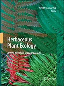 Herbaceous Plant Ecology: Recent Advances in Plant Ecology