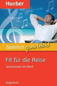 Spanisch ganz leicht Fit für die Reise: Sprachtrainer mit Musik / Paket