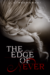 The Edge of Never by J. A. Redmerski