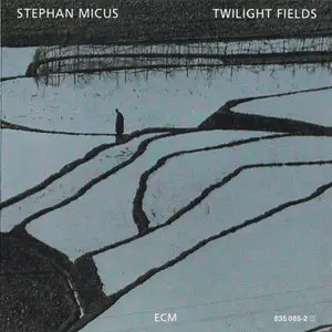 Stephan Micus - Twilight Fields (1987) [repost]