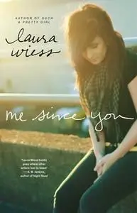 «Me Since You» by Laura Wiess