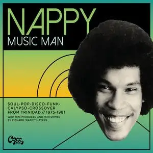 VA - Nappy Music Man: Soul-Pop-Disco-Funk-Crossover From Trinidad 1975-1981 (2015)