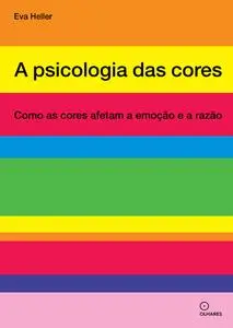 «A Psicologia das cores» by Eva Heller