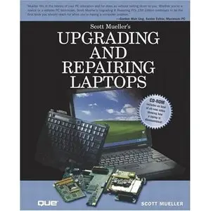  Scott Mueller, Upgrading and Repairing Laptops