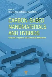 Carbon-based Nanomaterials and Hybrids: Synthesis, Properties, and Commercial Applications (repost)