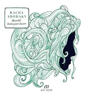 Racha Arodaky - Handel: Suites pour clavier (2010)