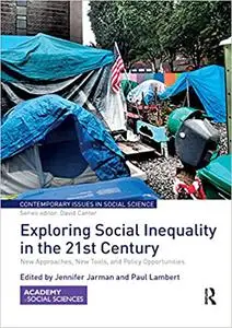 Exploring Social Inequality in the 21st Century: New Approaches, New Tools, and Policy Opportunities