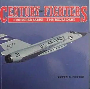 Century Series Fighters: F100 Super Sabre - F106 Delta Dart (Repost)