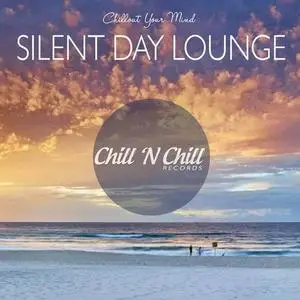 VA - Silent Day Lounge (Chillout Your Mind) (2020)