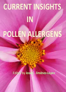 "Current Insights in Pollen Allergens" ed. by José C. Jiménez-López