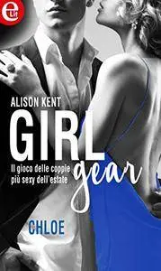 Alison Kent - Girl-Gear vol.02. Chloe