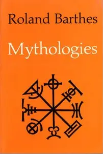Mythologies by Annette Lavers [Repost]