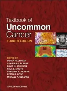 Textbook of Uncommon Cancer, 4th Edition (repost)