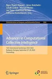 Advances in Computational Collective Intelligence: 15th International Conference, ICCCI 2023, Budapest, Hungary
