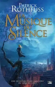 La Musique du silence - Patrick Rothfuss