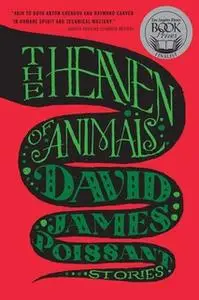 «The Heaven of Animals» by David James Poissant