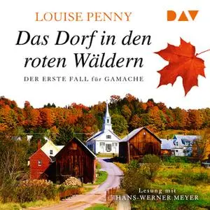 «Das Dorf in den roten Wäldern» by Louise Penny