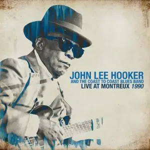 John Lee Hooker - Live At Montreux 1990 (2020) [Official Digital Download]