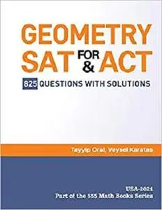 GEOMETRY for SAT and ACT: 825 Questions with Solutions