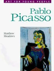Pablo Picasso (Art For Young People)