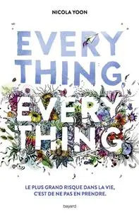 Nicola Yoon, "Everything, Everything"