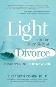 Light on the Other Side of Divorce: Discovering the New You