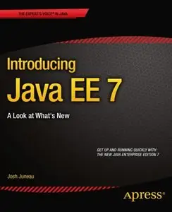 Introducing Java EE 7: A Look at What's New (repost)