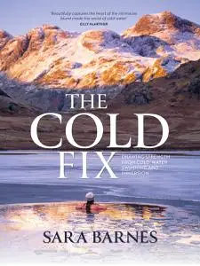 The Cold Fix: Drawing strength from cold water swimming and immersion