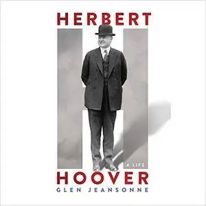 Herbert Hoover: A Life [Audiobook]